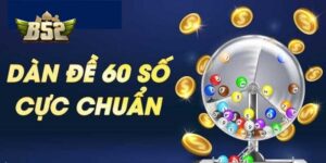 Dàn đề 60 số có ưu điểm riêng